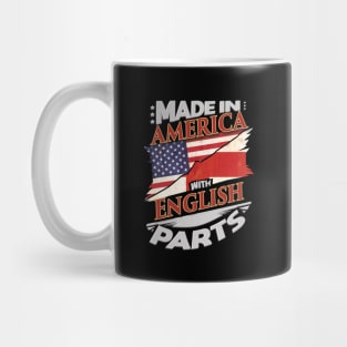 Made In America With English Parts - Gift for English From England Mug